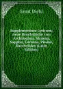 Supplementum Lyricum; neue Bruchstucke von Archilochus, Alcaeus, Sappho, Corinna, Pindar, Bacchylides (Latin Edition) - Ernst Diehl