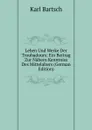 Leben Und Werke Der Troubadours: Ein Beitrag Zur Nahern Kenntniss Des Mittelalters (German Edition) - Karl Bartsch