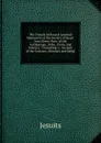 The Travels of Several Learned Missioners of the Society of Jesus: Into Divers Parts of the Archipelago, India, China, and America. Containing a . Account of the Customs, Manners and Religi - Jesuits