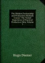 The Modern Formanship and Production Methods Course: The Tested Experience of Practical Production Men, Volume 3 - Hugo Diemer