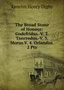 The Broad Stone of Honour: Godefridus.-V. 2. Tancredus.-V. 3. Morus.V. 4. Orlandus. 2 Pts - Kenelm Henry Digby