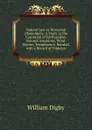 Natural Law in Terrestrial Phenomena: A Study in the Causation of Earthquakes, Volcanic Eruptions, Wind-Storms, Temperature, Rainfall, with a Record of Evidence - William Digby