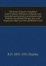 The book of Enoch: translated from Professor Dillmann.s Ethiopic text emended and revised in accordance with hitherto uncollated Ethiopic mss. and . fragments which are here published in full - R H. 1855-1931 Charles