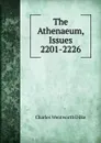 The Athenaeum, Issues 2201-2226 - Dilke Charles Wentworth