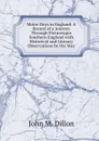 Motor Days in England: A Record of a Journey Through Picturesque Southern England with Historical and Literary Observations by the Way - John M. Dillon