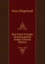Eine Faust-Trilogie: Dramaturgische Studie (German Edition) - Franz Dingelstedt