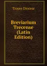 Breviarium Trecense (Latin Edition) - Troyes Diocese