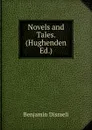 Novels and Tales. (Hughenden Ed.) - Disraeli Benjamin