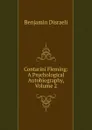 Contarini Fleming: A Psychological Autobiography, Volume 2 - Disraeli Benjamin