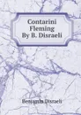 Contarini Fleming By B. Disraeli. - Disraeli Benjamin