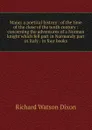 Mano: a poetical history : of the time of the close of the tenth century : concerning the adventures of a Norman knight which fell part in Normandy part in Italy : in four books - Richard Watson Dixon