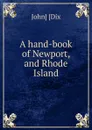 A hand-book of Newport, and Rhode Island - John] [Dix