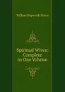 Spiritual Wives: Complete in One Volume - Dixon William Hepworth