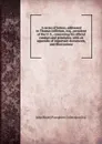 A series of letters, addressed to Thomas Jefferson, esq., president of the U. S., concerning his official conduct and principles: with an appendix of important documents, and illustrations - John Bailey Pamphlet Collection DLC