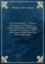 The Doane family: 1. Deacon John Doane, of Plymouth, 2. Doctor John Done, of Maryland, and their descendants. With notes upon English families of the same name - Alfred A. 1855- Doane