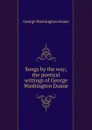 Songs by the way; the poetical writings of George Washington Doane - George Washington Doane