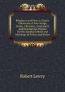 Brightest and Best: A Choice Collection of New Songs, Duets, Choruses, Invocation and Benediction Hymns for the Sunday School and Meetings of Prayer and Praise - Robert Lowry