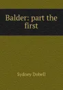 Balder: part the first - Sydney Dobell