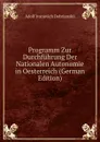 Programm Zur Durchfuhrung Der Nationalen Autonomie in Oesterreich (German Edition) - Adolf Ivanovich Dobrianskii