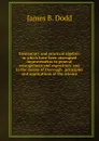 Elementary and practical algebra: in which have been attempted improvements in general arrangement and exposition; and in the means of thorough . principles and applications of the science - James B. Dodd