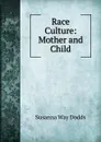 Race Culture: Mother and Child - Susanna Way Dodds