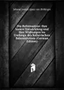 Die Reformation: ihre innere Entwicklung und ihre Wirkungen im Umfange des lutherischen Bekenntnisses (German Edition) - Johann Joseph Ignaz von Döllinger