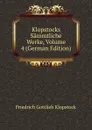 Klopstocks Sammtliche Werke, Volume 4 (German Edition) - Friedrich Gottlieb Klopstock