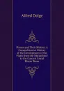 Pianos and Their Makers: A Comprehensive History of the Development of the Piano from the Monochord to the Concert Grand Player Piano - Alfred Dolge