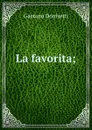 La favorita; - Gaetano Donizetti
