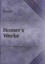 Homer.s Werke - Homer