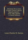 Decisions De La Cour D.appel: Queen.s Bench Reports, Quebec. 1878-1886, Volume 1 (French Edition) - Louis Charles W. Dorion