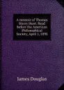 A memoir of Thomas Sterry Hunt. Read before the American Philosophical Society, April 1, 1898 - Douglas James