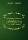 La Procedure Inquisitoriale En Languedoc Au Quatorzieme Siecle D.apres Un Proces Inedit De L.annee 1337 (French Edition) - Célestin Douais