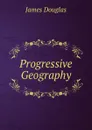 Progressive Geography - Douglas James