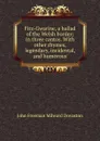 Fitz-Gwarine, a ballad of the Welsh border; in three cantos. With other rhymes, legendary, incidental, and humorous - John Freeman Milward Dovaston