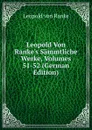 Leopold Von Ranke.s Sammtliche Werke, Volumes 51-52 (German Edition) - Leopold von Ranke
