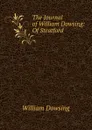 The Journal of William Dowsing: Of Stratford . - William Dowsing