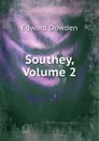 Southey, Volume 2 - Dowden Edward