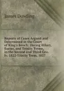 Reports of Cases Argued and Determined in the Court of King.s Bench: During Hilary, Easter, and Trinity Terms, in the Second and Third Geo. Iv. 1822-Trinity Term, 1827 - James Dowling