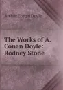 The Works of A. Conan Doyle: Rodney Stone - Doyle Arthur Conan