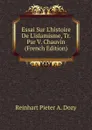 Essai Sur L.histoire De L.islamisme, Tr. Par V. Chauvin (French Edition) - Dozy Reinhart Pieter