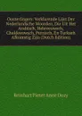 Oosterlingen: Verklarende Lijst Der Nederlandsche Woorden, Die Uit Het Arabisch, Hebreeuwsch, Chaldeeuwsch, Perzisch, En Turkseh Afkomstig Zijn (Dutch Edition) - Dozy Reinhart Pieter