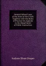 General School Laws of the State of New York: Together with the Rules of Practice On Appeals to the Department of Public Instruction - A.S. Draper