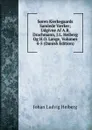 S.ren Kierkegaards Samlede Vaerker; Udgivne Af A.B. Drachmann, J.L. Heiberg Og H.O. Lange, Volumes 4-5 (Danish Edition) - Johan Ludvig Heiberg