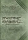 Standard-bred leghorns, brown, white, buff, black and silver duckwing, their origin and history and practical qualities; the standard requirements; . varieties; how to judge them; commer - John Henry Drevenstedt