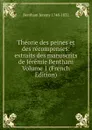 Theorie des peines et des recompenses: extraits des manuscrits de Jeremie Bentham Volume 1 (French Edition) - Jeremy Bentham