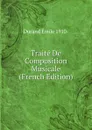 Traite De Composition Musicale (French Edition) - Durand Émile 1910-