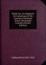 Etude Sur Les Rapports De L.amerique Et De L.ancien Continent Avant Christophe Colomb (French Edition) - Gaffarel Paul 1843-1920