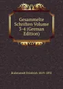 Gesammelte Schriften Volume 3-4 (German Edition) - Bodenstedt Friedrich 1819-1892