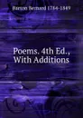 Poems. 4th Ed., With Additions - Barton Bernard 1784-1849